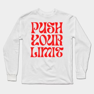 Unleash Your Potential: Push Your Limits Long Sleeve T-Shirt